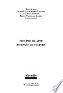 Declínio Da Arte, Ascensão Da Cultura