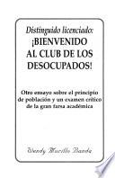 Distinguido Licenciado, Bienvenido Al Club De Los Desocupados!