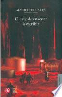 El Arte De Enseñar A Escribir
