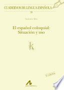 libro El Español Coloquial: Situación Y Uso