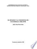 El Estado Y La Violencia En Guatemala (1944 1970)