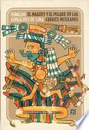 El Maguey Y El Pulque En Los Códices Mexicanos