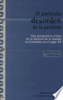 El Particular Desorden De La Periferia