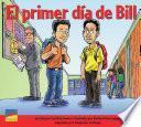 El Primer Día De Bill