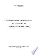El Sindicalismo En Venezuela En El Contexto Democrático, 1958 1994