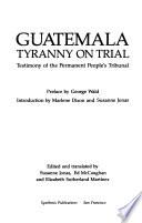 Guatemala  Tyranny On Trial