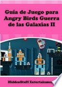 libro Guía De Juego Para Angry Birds Guerra De Las Galaxias Ii