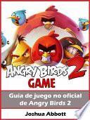 libro Guía No Oficial Del Juego Angry Birds 2