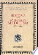 Historia De La Cátedra De Medicina En El Colegio Mayor Del Rosario Durante La Colonia Y La República, 1653 1865