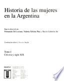 Historia De Las Mujeres En La Argentina: Colonia Y Siglo Xix