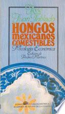 Hongos Mexicanos Comestibles