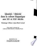 Identité Altérité Dans La Culture Hispanique Au Xxe Xxie Siècles