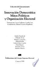 Innovación Democrática, Mitos Políticos Y Organización Electoral