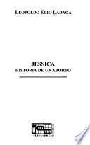 Jessica, Historia De Un Aborto