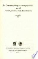 libro La Constitución Y Su Interpretación Por El Poder Judicial De La Federación