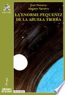 La Enorme Pequeñez De La Abuela Tierra