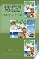 La Guia Esencial De Bienes Raices, Short Sales Y Foreclosures