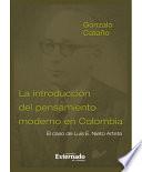 La Introducción Del Pensamiento Moderno En Colombia