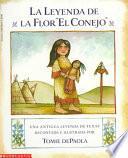 La Leyenda De La Flor  El Conejo
