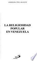 La Religiosidad Popular En Venezuela