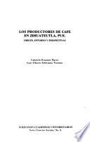 Los Productores De Café En Zihuateutla, Pue