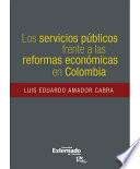 Los Servicios Públicos Frente A Las Reformas Económicas En Colombia