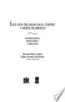 Los Usos Del Agua En El Centro Y Norte De México