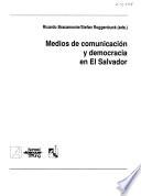Medios De Comunicación Y Democracia En El Salvador