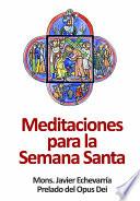 Meditaciones Para La Semana Santa