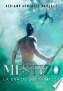 Mestizo (la Era De Los Místicos 1)