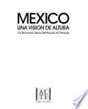 México, Una Vision De Altura