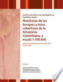 Monitoreo De Los Bosques Y Otras Coberturas De La Amazonia Colombiana, A Escala 1:100.000 Cambios Multitemporales En El Período 2002 Al 2007