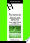 Poder Y Poderes En La Ciudad De Toledo