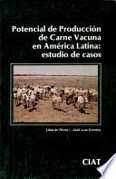 Potencial De Producción De Carne Vacuna En América Latina