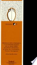 Producción Cerámica Y Economía Rural En El Bajo Ebro En época Romana