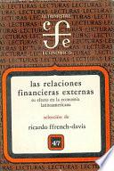 Relaciones Financieras Externas Y Su Efecto En La Economía Latinoamericana