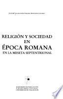 Religión Y Sociedad En época Romana En La Meseta Septentrional