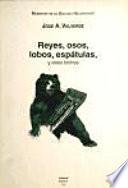 Reyes, Osos, Lobos, Espátulas, Y Otros Bichos