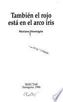 También El Rojo Está En El Arco Iris