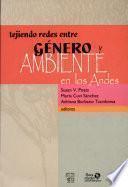 Tejiendo Redes Entre Género Y Ambiente En Los Andes