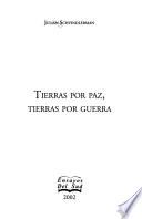 Tierras Por Paz, Tierras Por Guerra
