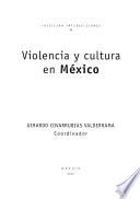 Violencia Y Cultura En México