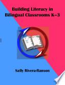 Building Literacy In Bilingual Classrooms, K 3