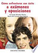 Cómo Enfrentarse Con éxito A Exámenes Y Oposiciones