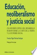 Educación, Neoliberalismo Y Justicia Social