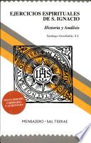 Ejercicios Espirituales De S. Ignacio Historia Y Analisis