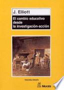 El Cambio Educativo Desde La Investigación Acción