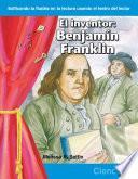 El Inventor: Benjamin Franklin / The Inventor: Benjamin Franklin