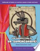 libro En Equipo Con El Sr. Supercoyote / Teaming With Mr. Cool!