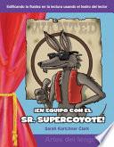 libro ¡en Equipo Con El Sr. Supercoyote! (teaming With Mr. Cool!)